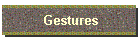 Gestures