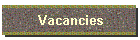 Vacancies